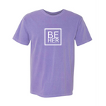 BE HER Tee