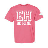 EH BE KIND tee